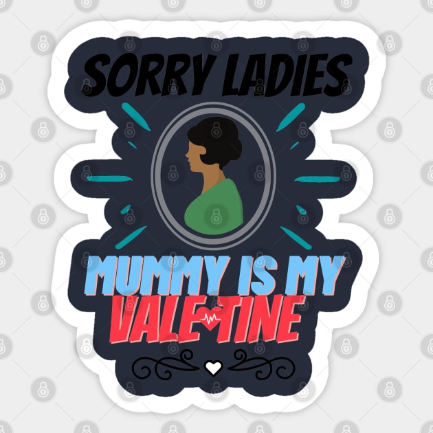 sorry ladies mummy is my valentine Sticker by haythamus